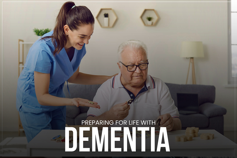 Preparing for Life with Dementia
